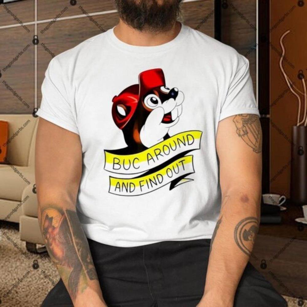 Otter Buc Around And Find Out T-Shirt Funny Shirt